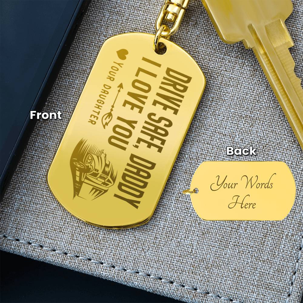 Engraved Dog Tag Keychain - Drive Safe Daddy - Gadget and Glam Shop