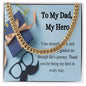 Cuban Link Chain - Honoring My Hero's Strength and Love
