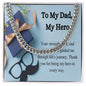 Cuban Link Chain - Honoring My Hero's Strength and Love