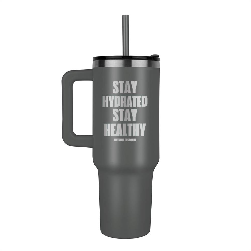 40oz. Stainless Steel Tumbler (Stay Hydrated Stay Healthy) - Gadget and Glam Shop