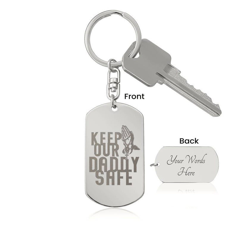 Engraved Dog Tag Keychain - Keep Our Daddy Safe