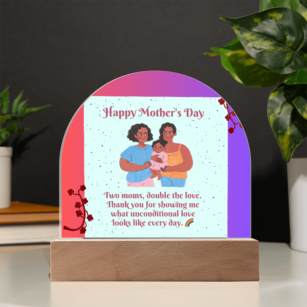 Two Moms, Double the Love – Acrylic Dome Plaque for Mother's Day