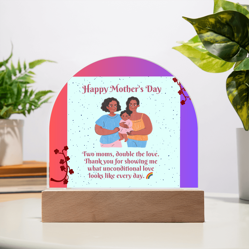 Two Moms, Double the Love – Acrylic Dome Plaque for Mother's Day