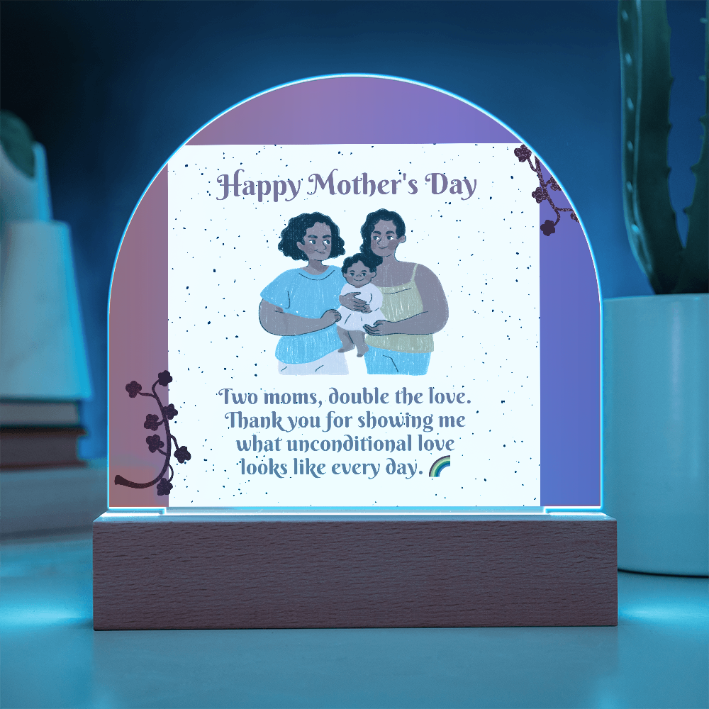 Two Moms, Double the Love – Acrylic Dome Plaque for Mother's Day